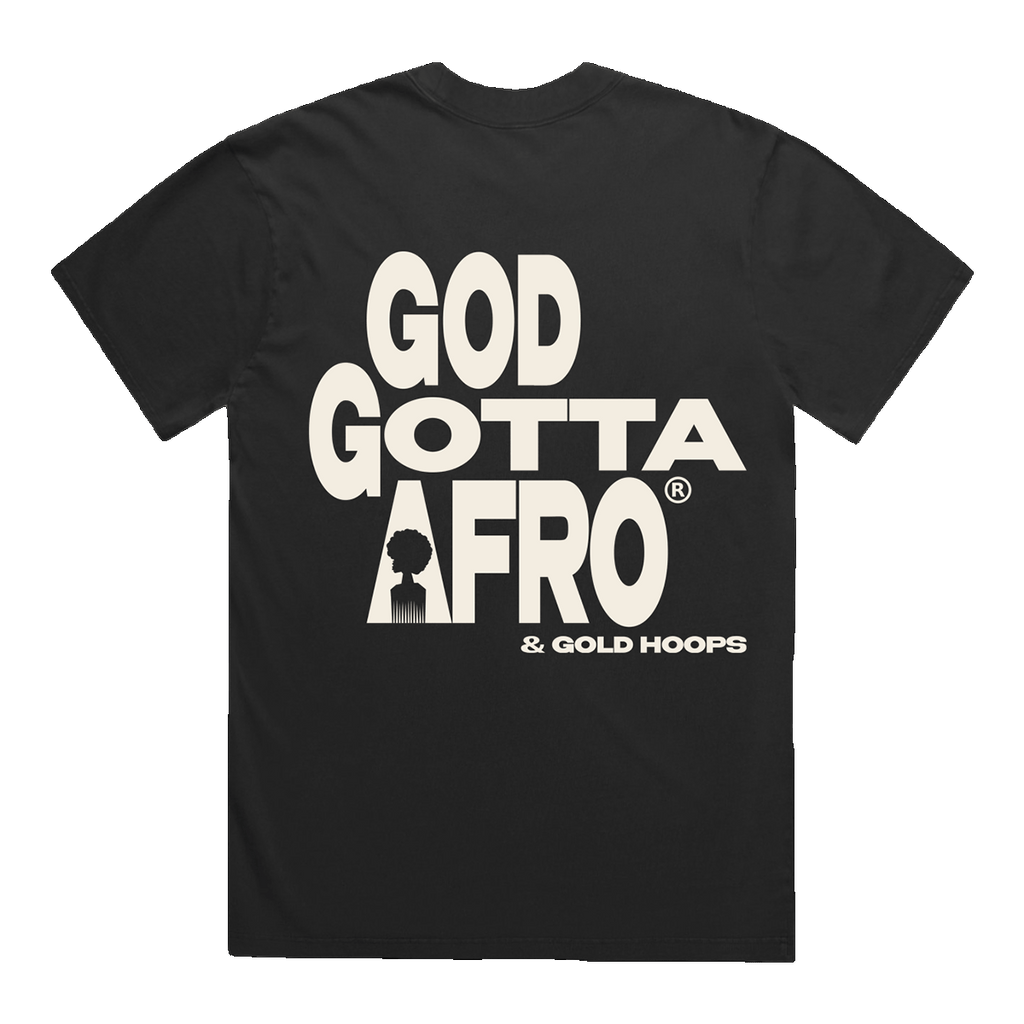 God Gotta Afro & Gold Hoops Tee