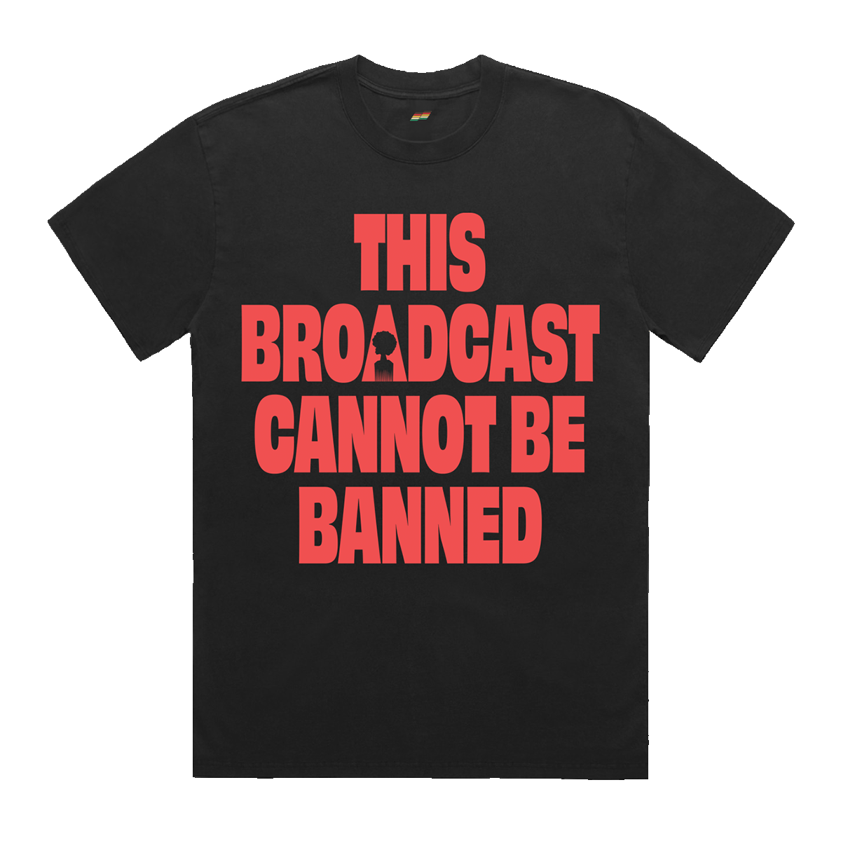 Broadcast Cannot Be Banned Tee